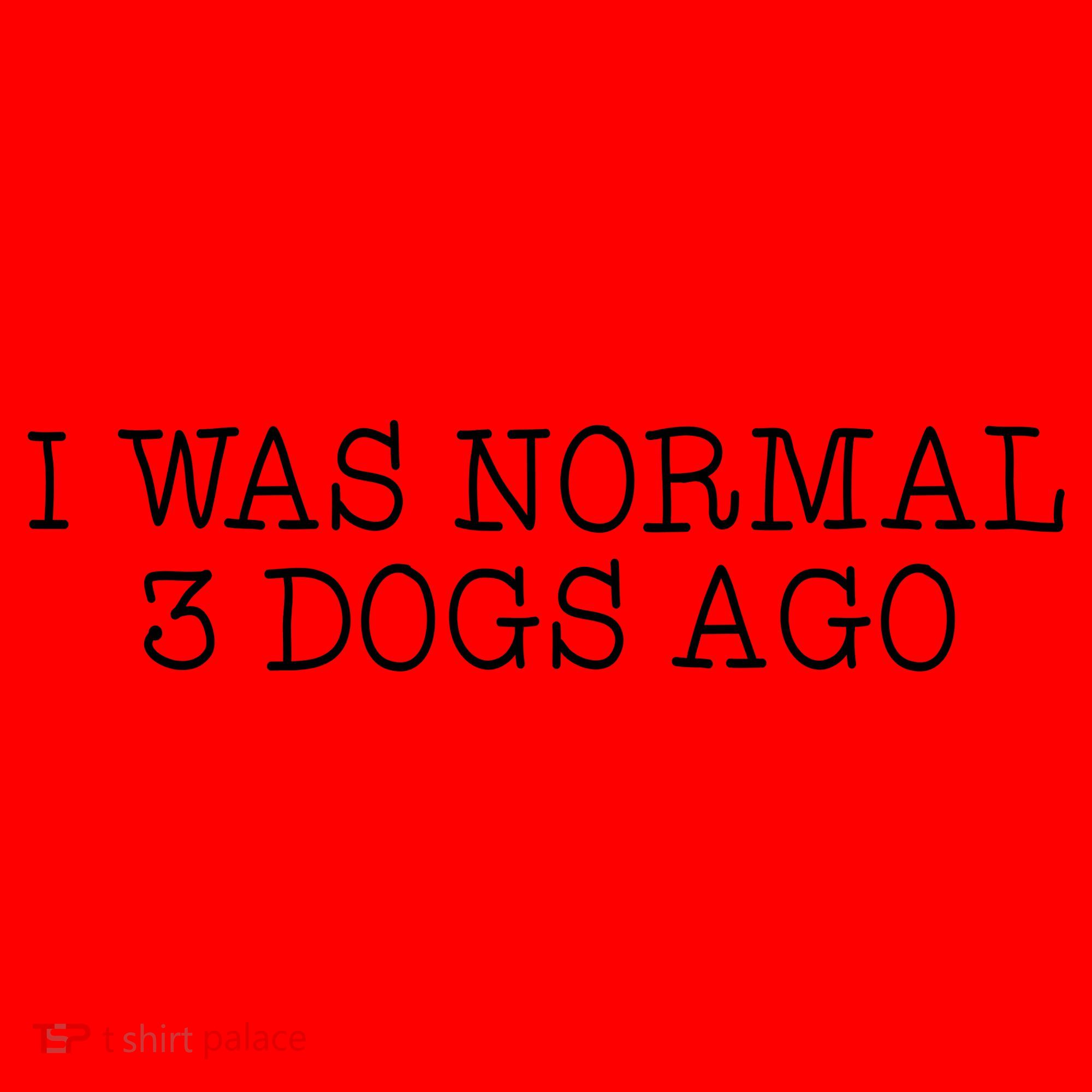 I Was Normal 3 Dogs Ago Santa Hat