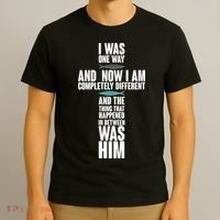I Was One Way And Now I Am Completely Different Cross T-Shirt thumb 3