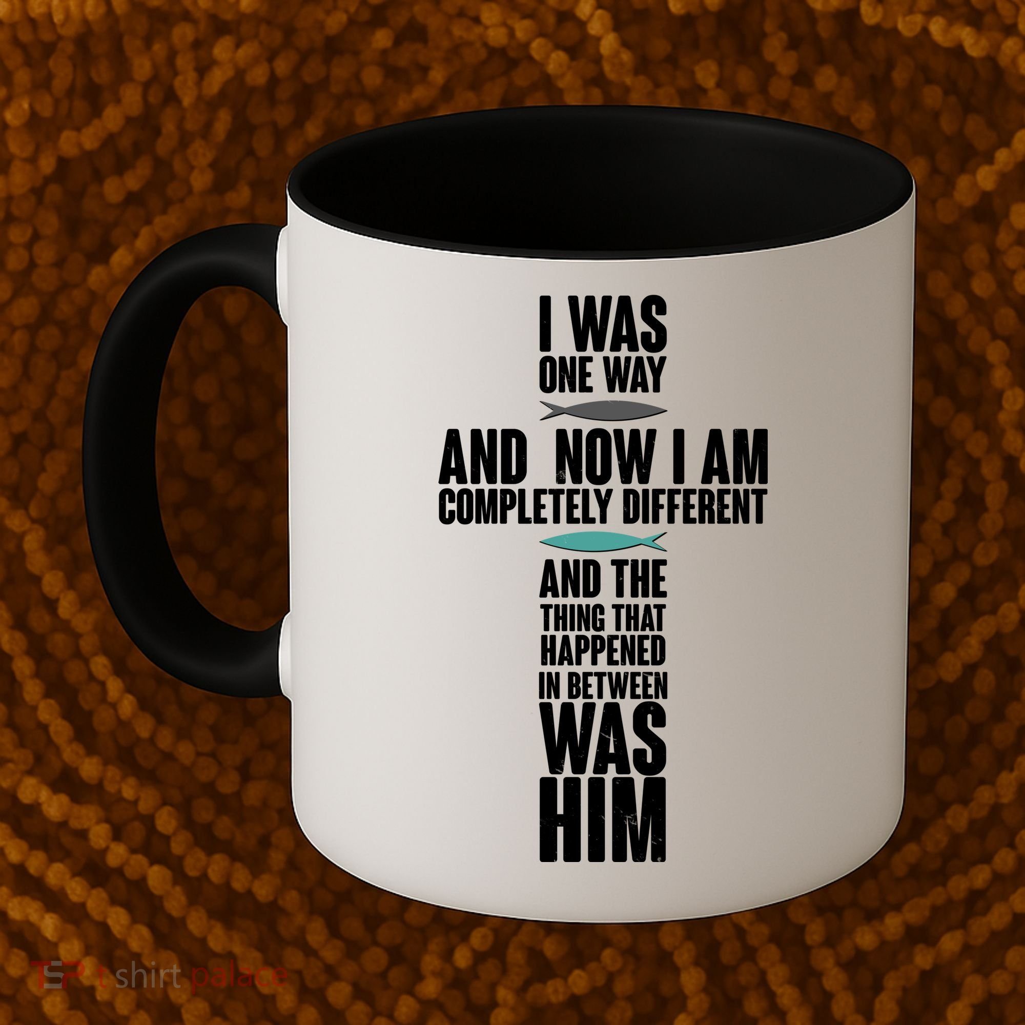I Was One Way And Now I Am Completely Different Cross Coffee Mug