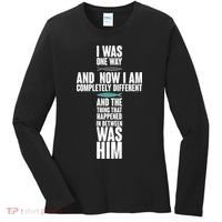 I Was One Way And Now I Am Completely Different Cross Women's Long Sleeve Shirt thumb 0