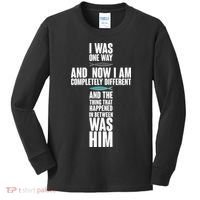 I Was One Way And Now I Am Completely Different Cross Kids Long Sleeve Shirt thumb 0