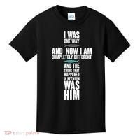 I Was One Way And Now I Am Completely Different Cross Kids T-Shirt thumb 0