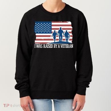 I Was Raised By A Veteran Women's Sweatshirt