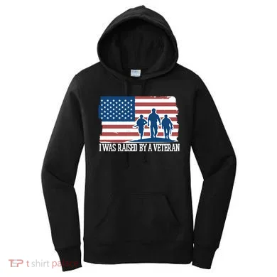 I Was Raised By A Veteran Women's Hoodie