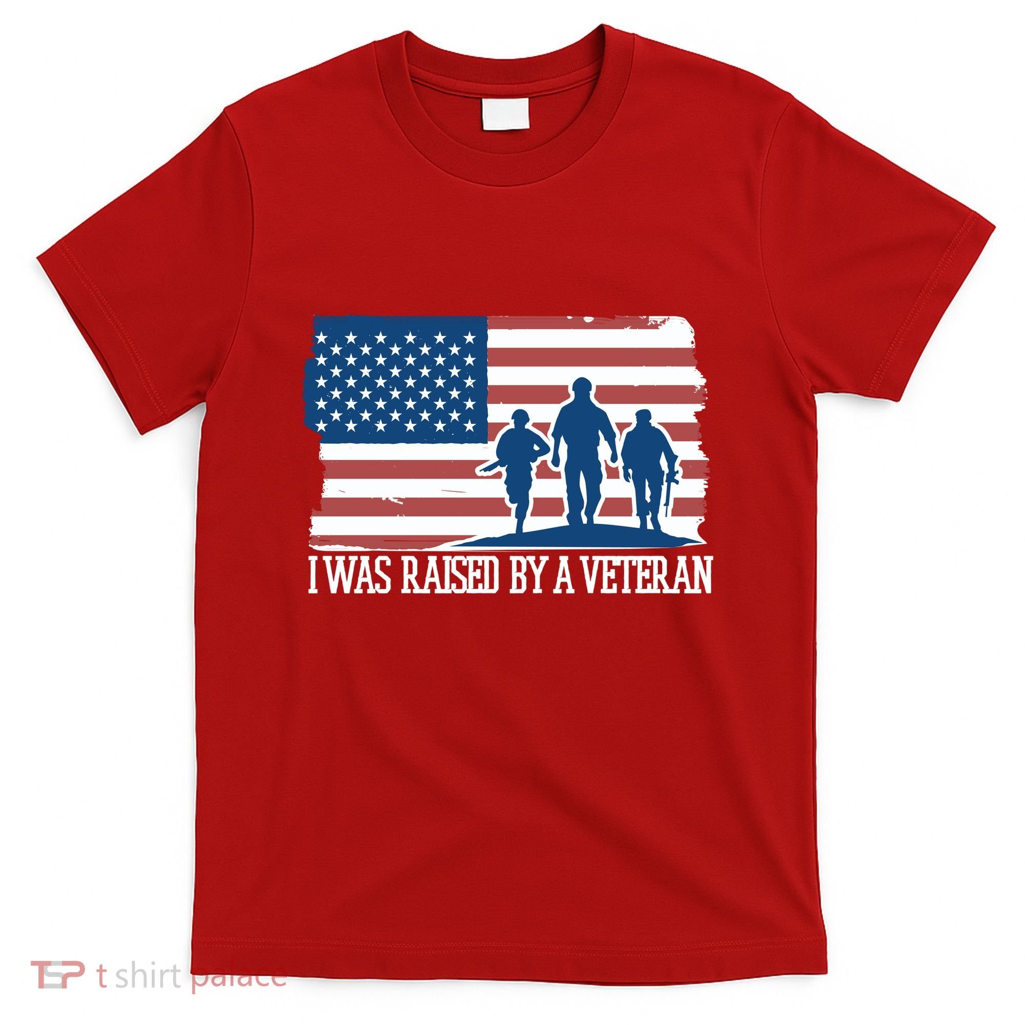 I Was Raised By A Veteran T-Shirt
