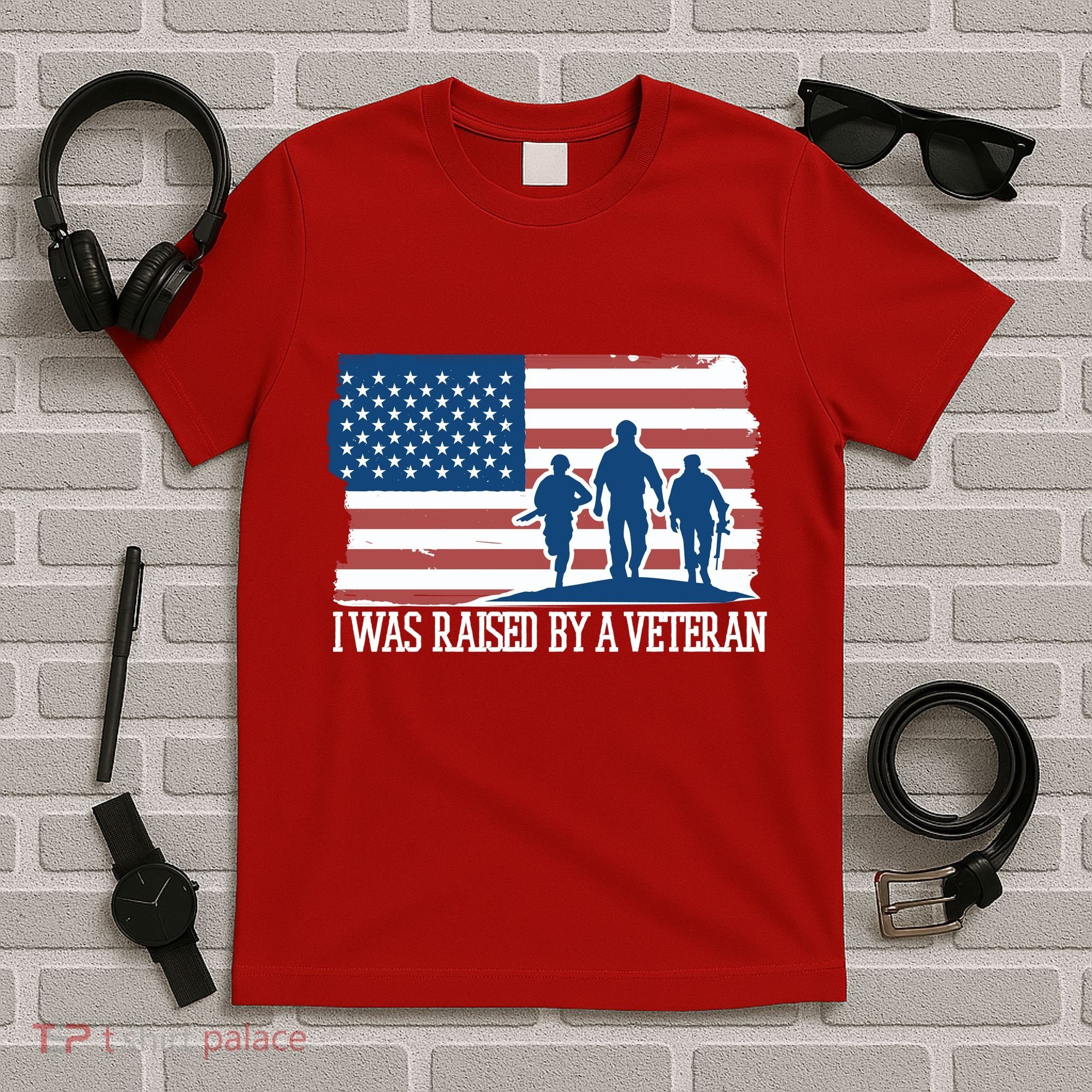 I Was Raised By A Veteran T-Shirt