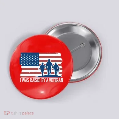 I Was Raised By A Veteran Button