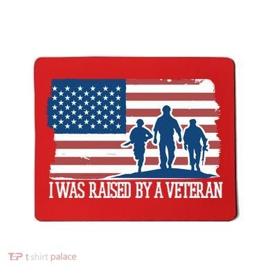 I Was Raised By A Veteran Mousepad
