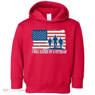 I Was Raised By A Veteran Toddler Hoodie
