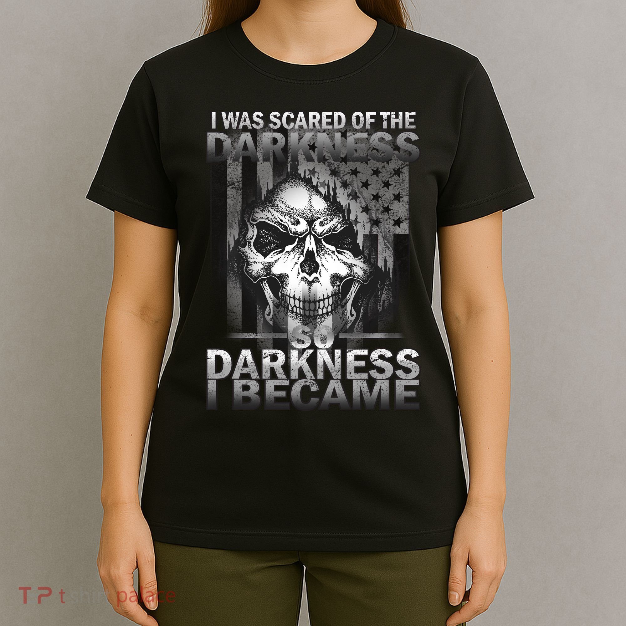 I Was Scared Of The Darkness So I Became The Darkness T-Shirt