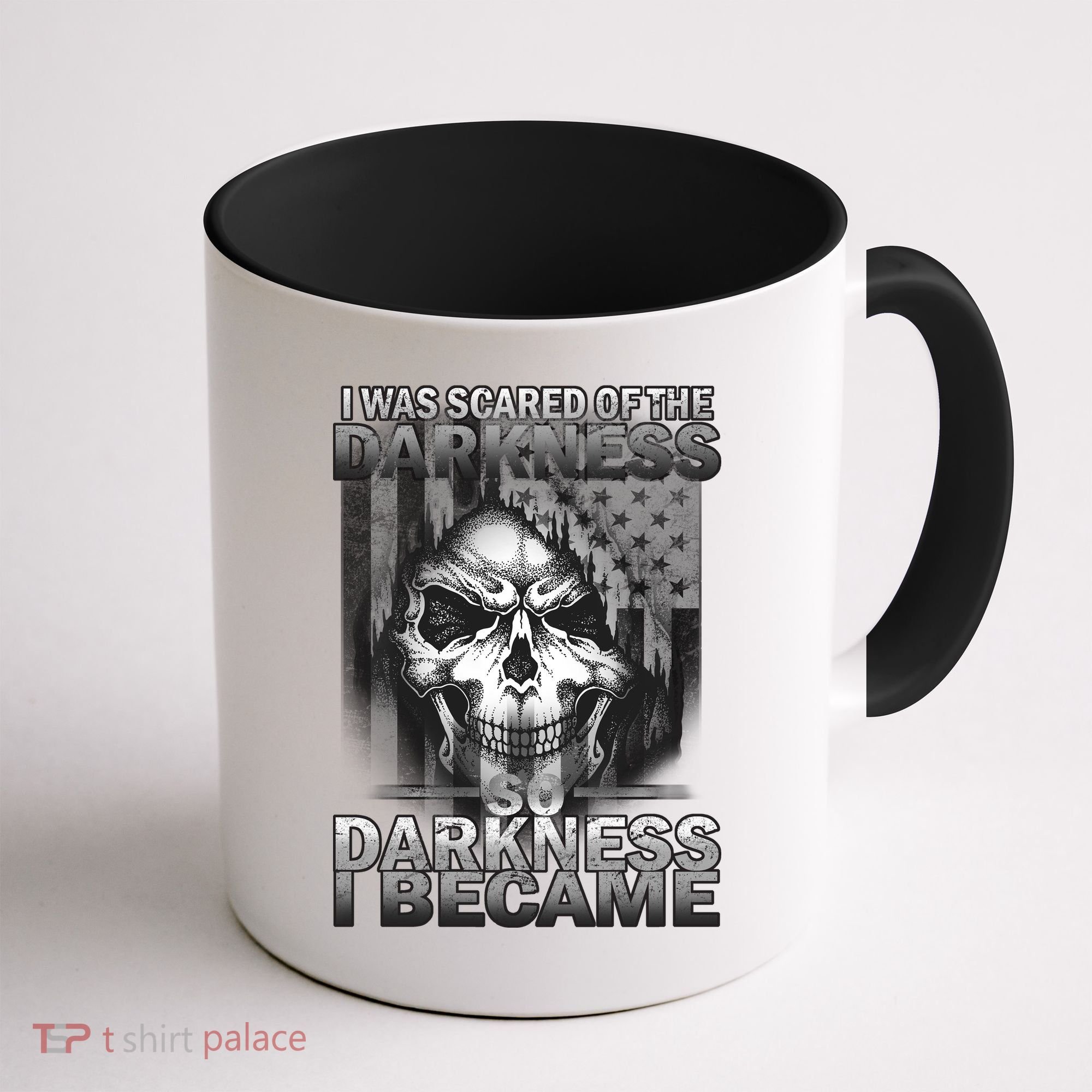 I Was Scared Of The Darkness So I Became The Darkness Coffee Mug