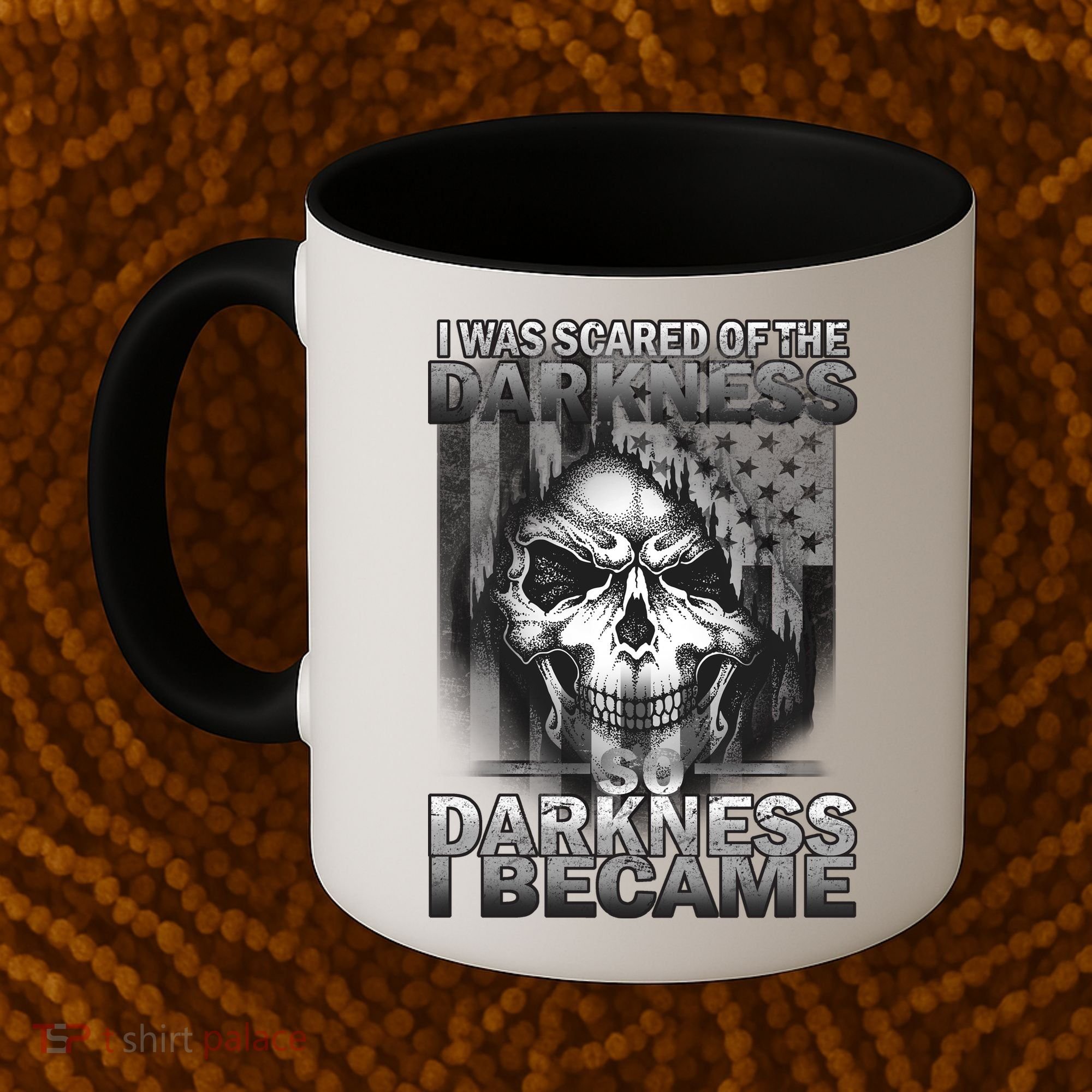 I Was Scared Of The Darkness So I Became The Darkness Coffee Mug