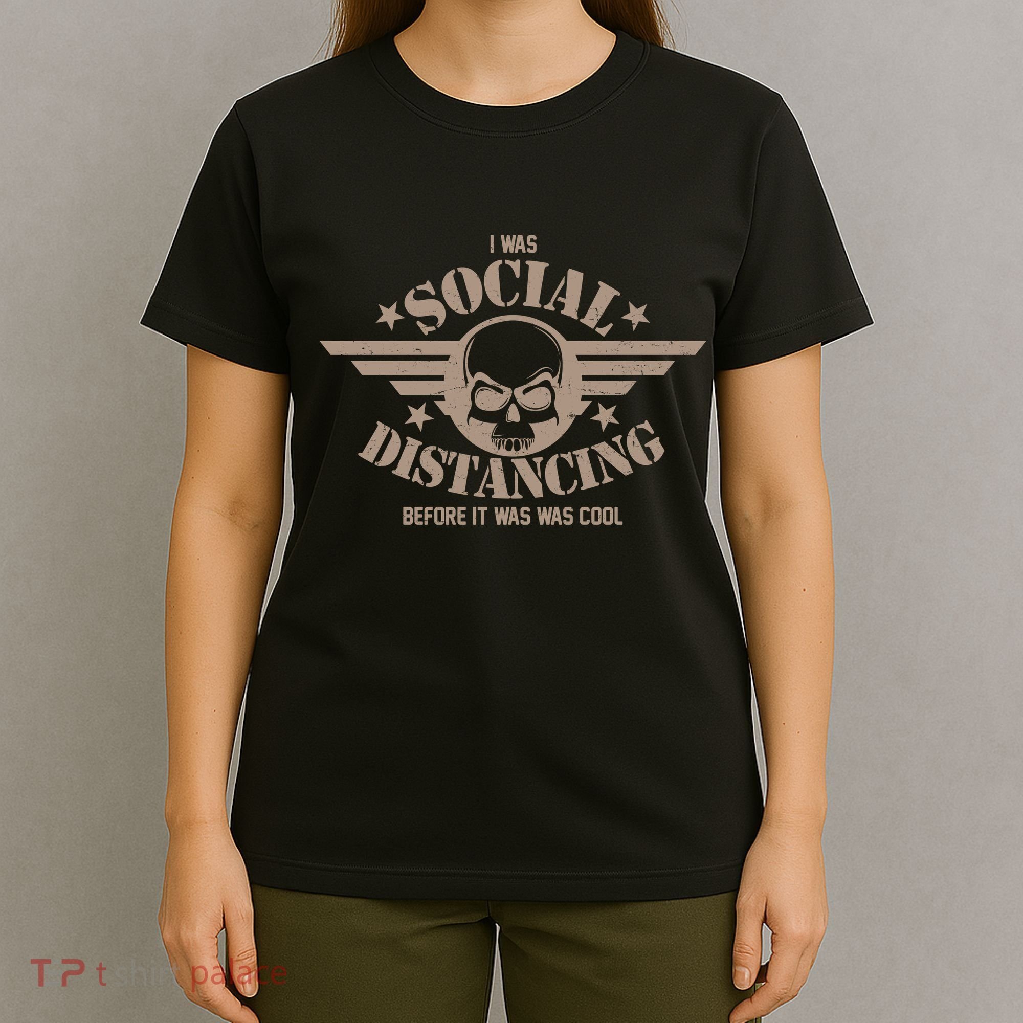 I Was Social Distancing Before It Was Cool Skull Badge T-Shirt