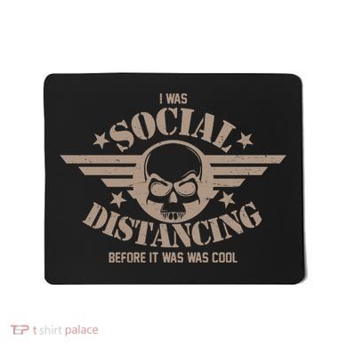 I Was Social Distancing Before It Was Cool Skull Badge Mousepad