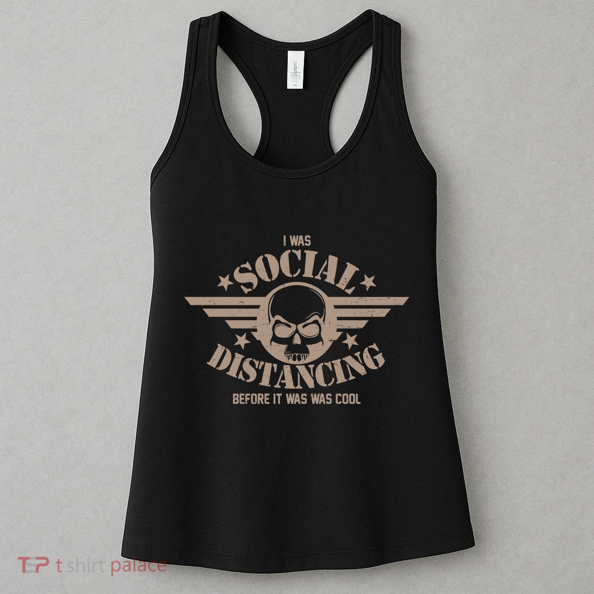 I Was Social Distancing Before It Was Cool Skull Badge Women's Tank Top