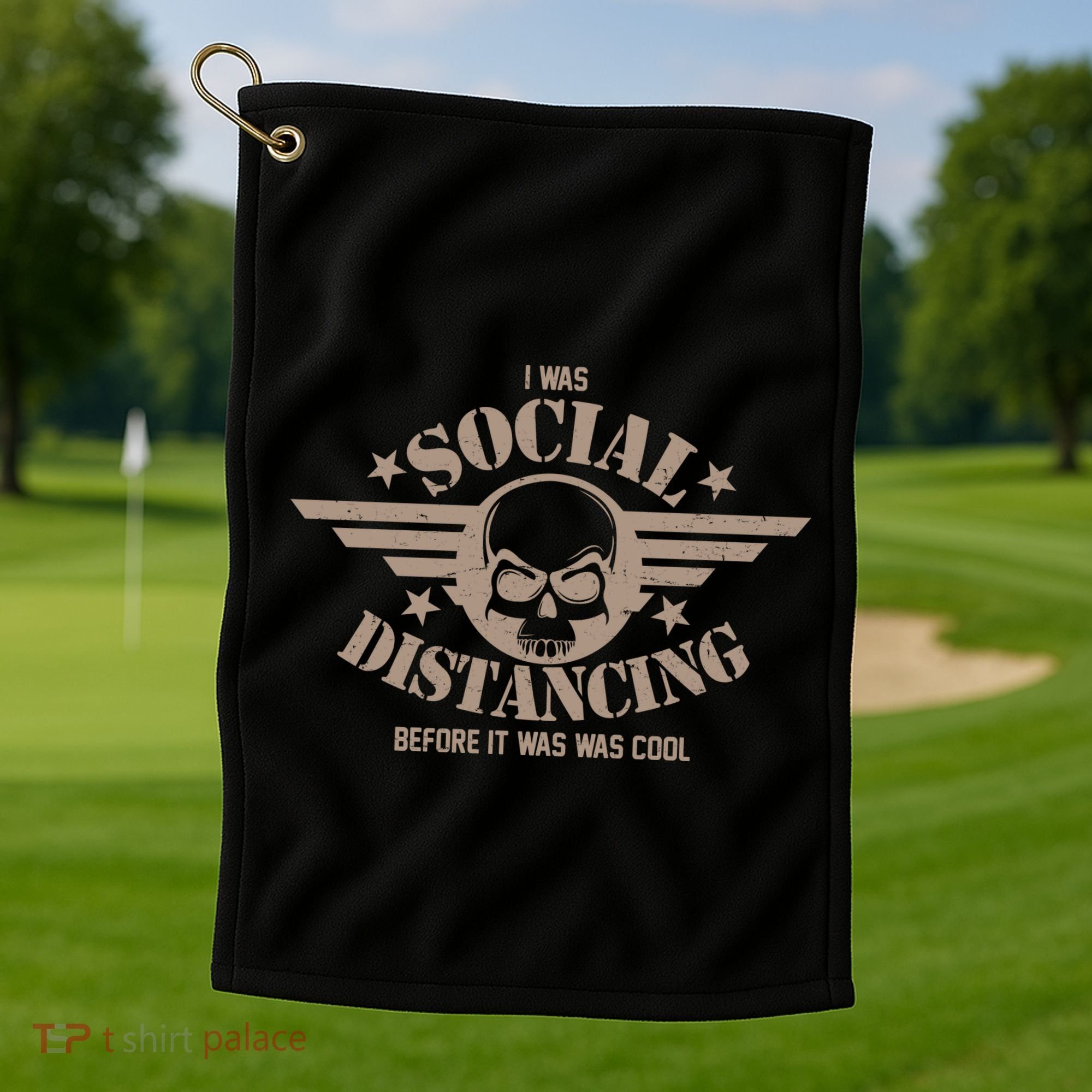 I Was Social Distancing Before It Was Cool Skull Badge Golf Towel