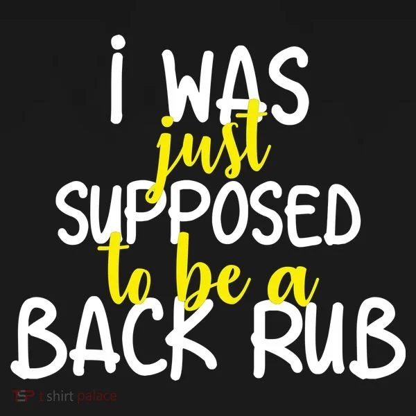 I Was Supposed To Be A Back Rub Women's Hoodie