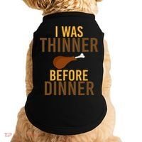 I Was Thinner Before Thanksgiving Dinner Doggie Tank thumb 0