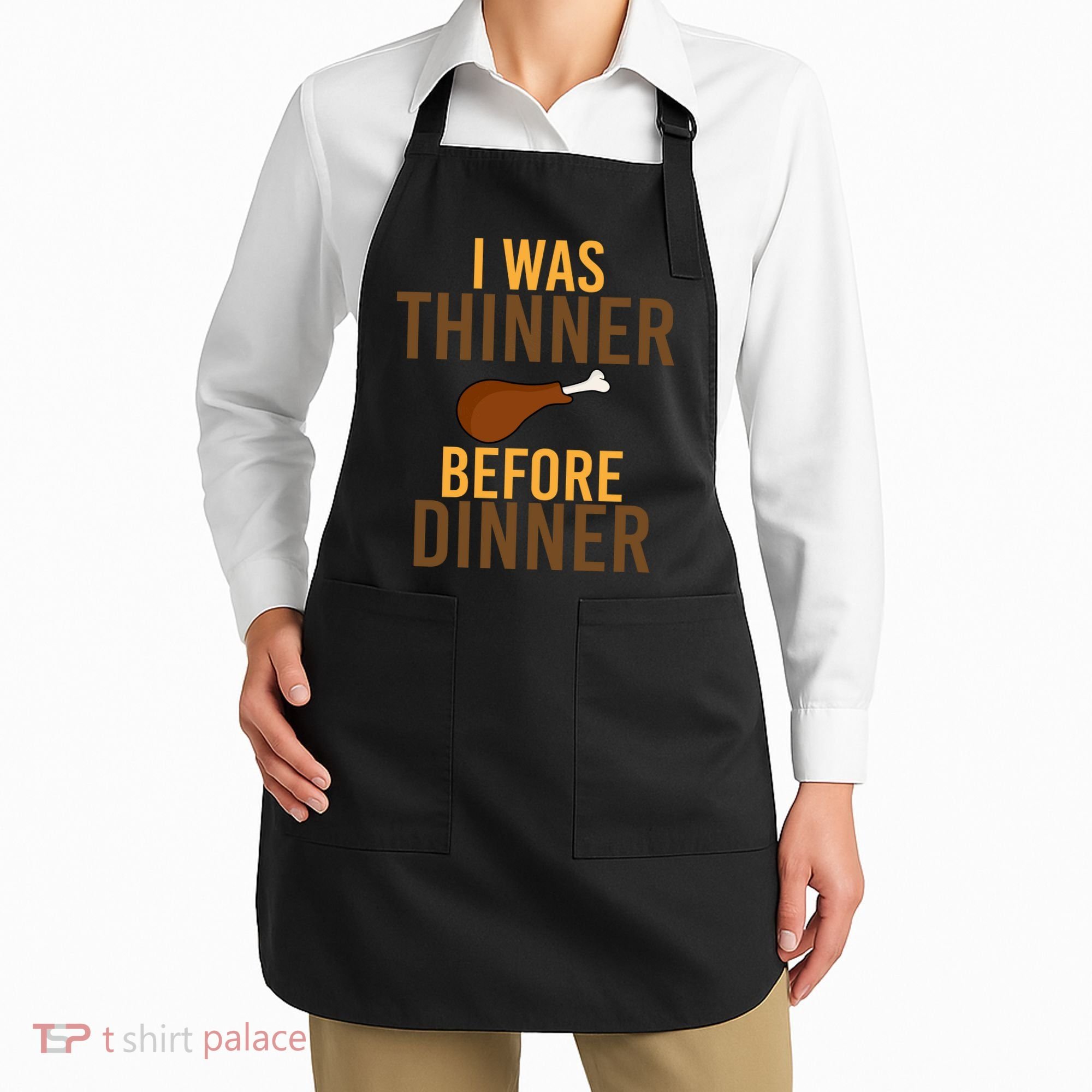 I Was Thinner Before Thanksgiving Dinner Apron