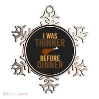 I Was Thinner Before Thanksgiving Dinner Ornament thumb 0