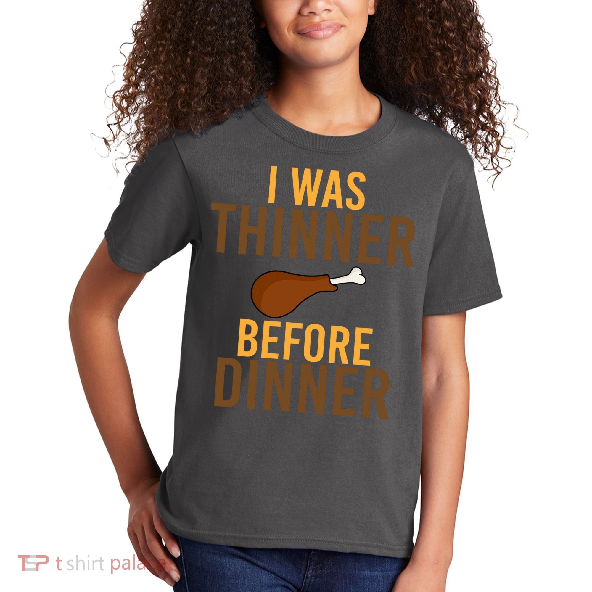 I Was Thinner Before Thanksgiving Dinner Kids T-Shirt