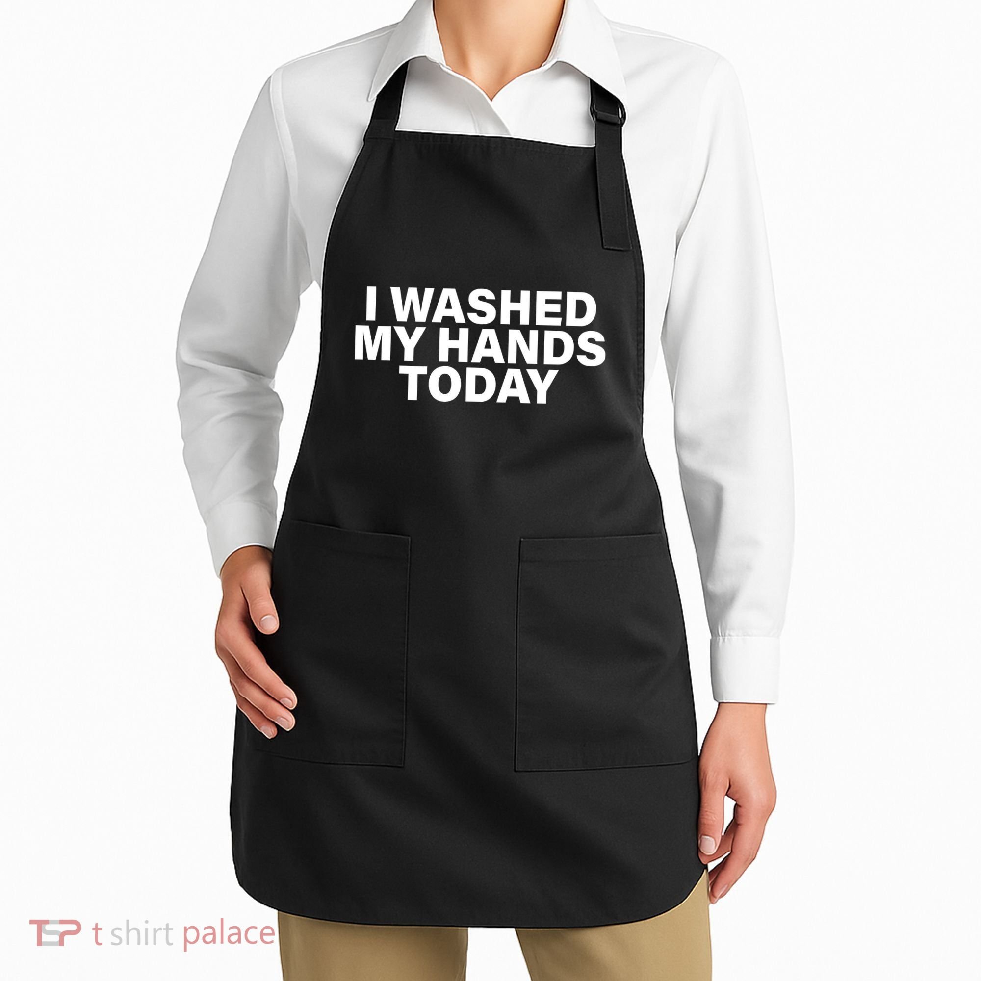 I Washed My Hands Today Apron