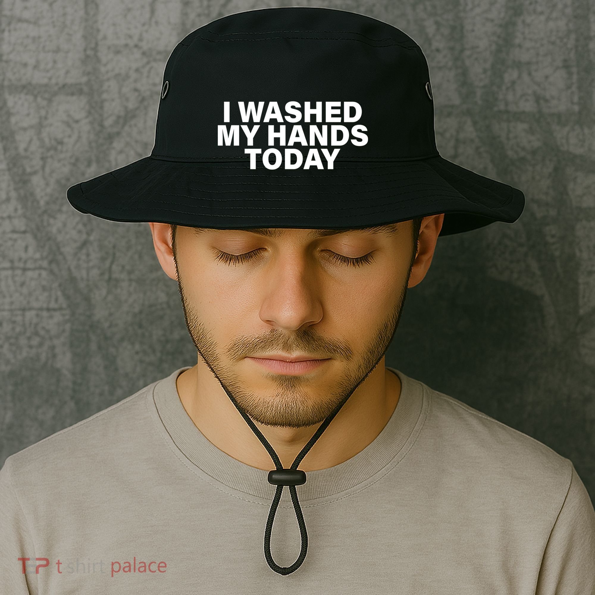 I Washed My Hands Today Bucket Hat