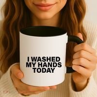 I Washed My Hands Today Coffee Mug thumb 3