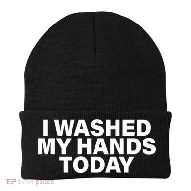 I Washed My Hands Today Beanie
