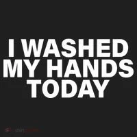 I Washed My Hands Today Tumbler thumb 3