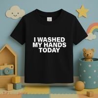 I Washed My Hands Today Toddler T-Shirt thumb 3