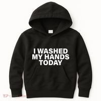 I Washed My Hands Today Kids Hoodie thumb 0