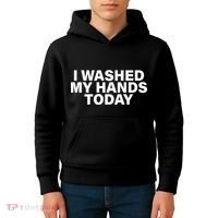 I Washed My Hands Today Kids Hoodie thumb 4