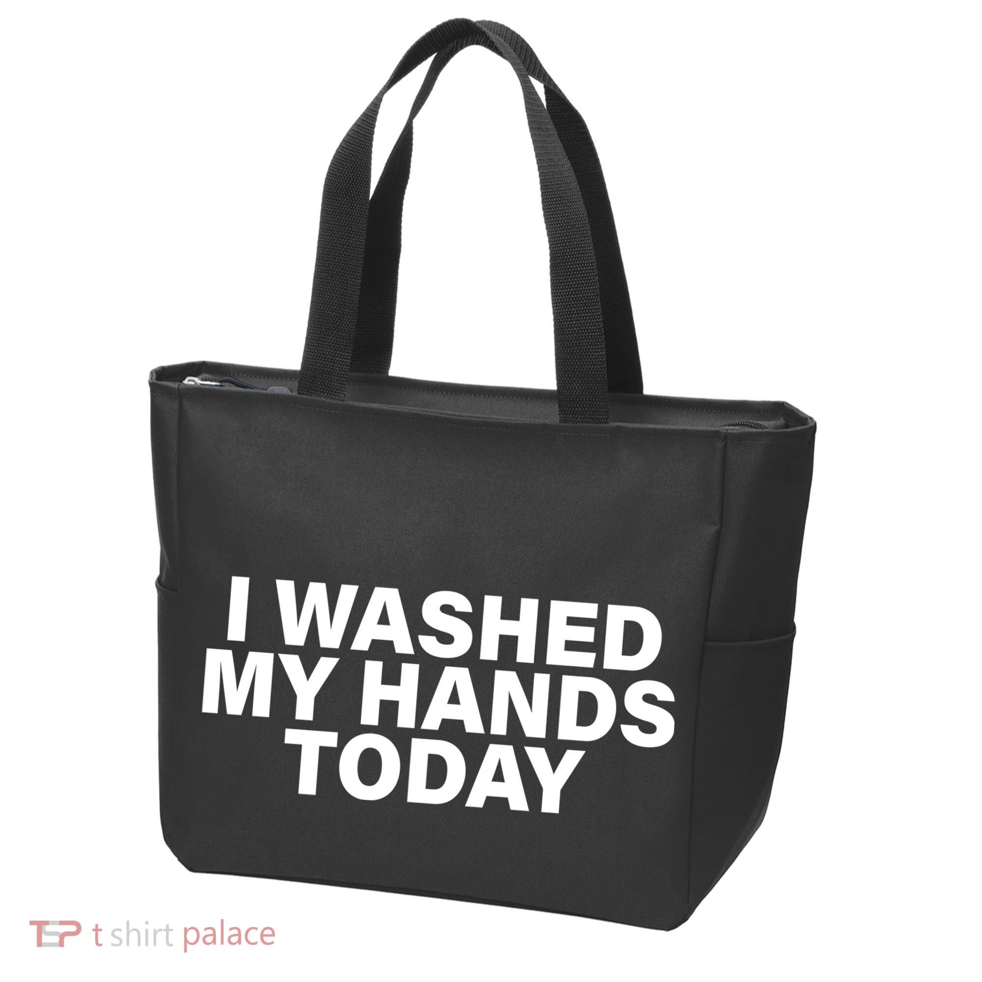 I Washed My Hands Today Tote Bag