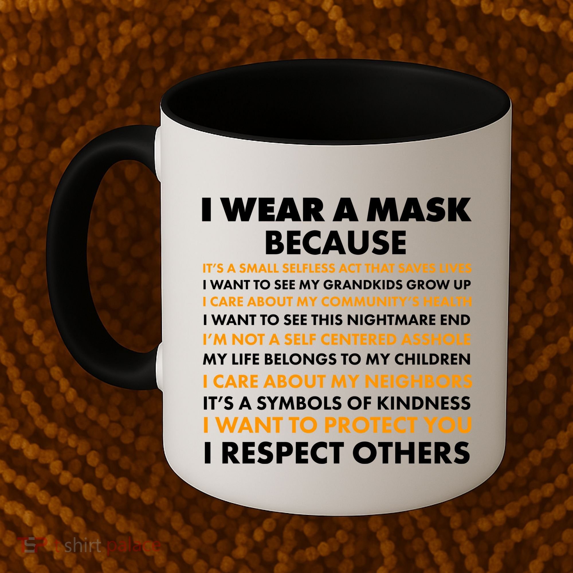 I Wear A Mask Because I Want to Protect You Coffee Mug