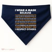 I Wear A Mask Because I Want to Protect You USA-Made Doggie Bandana thumb 0