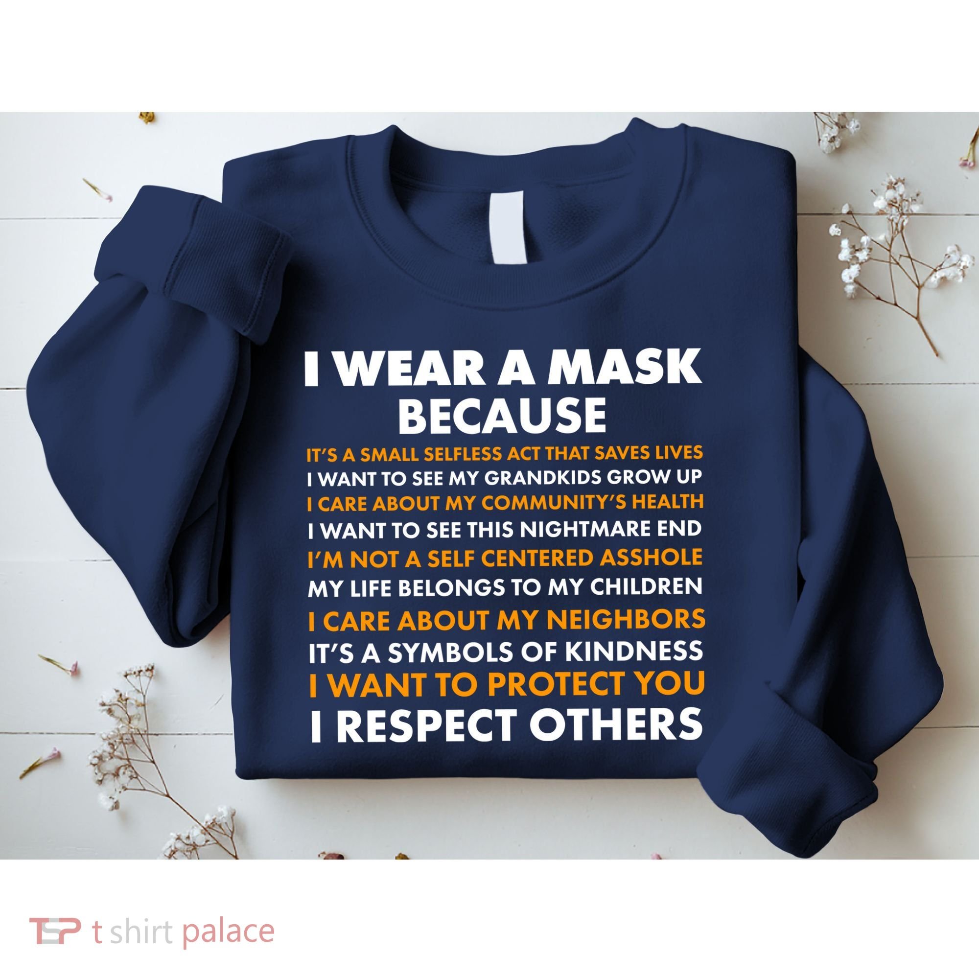 I Wear A Mask Because I Want to Protect You Sweatshirt