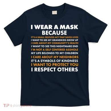 I Wear A Mask Because I Want to Protect You T-Shirt