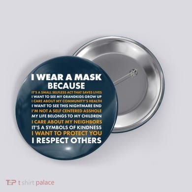 I Wear A Mask Because I Want to Protect You Button