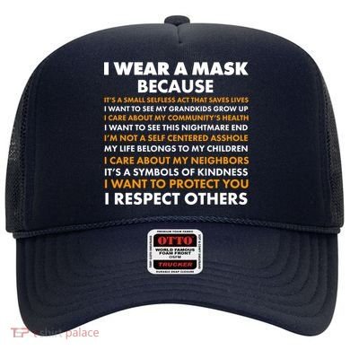I Wear A Mask Because I Want to Protect You Hat