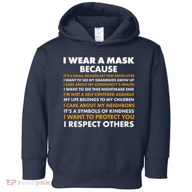 I Wear A Mask Because I Want to Protect You Toddler Hoodie