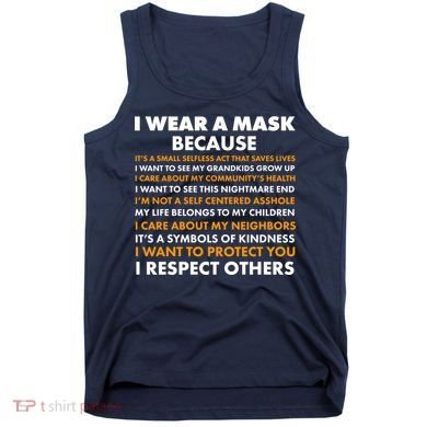 I Wear A Mask Because I Want to Protect You Tank Top