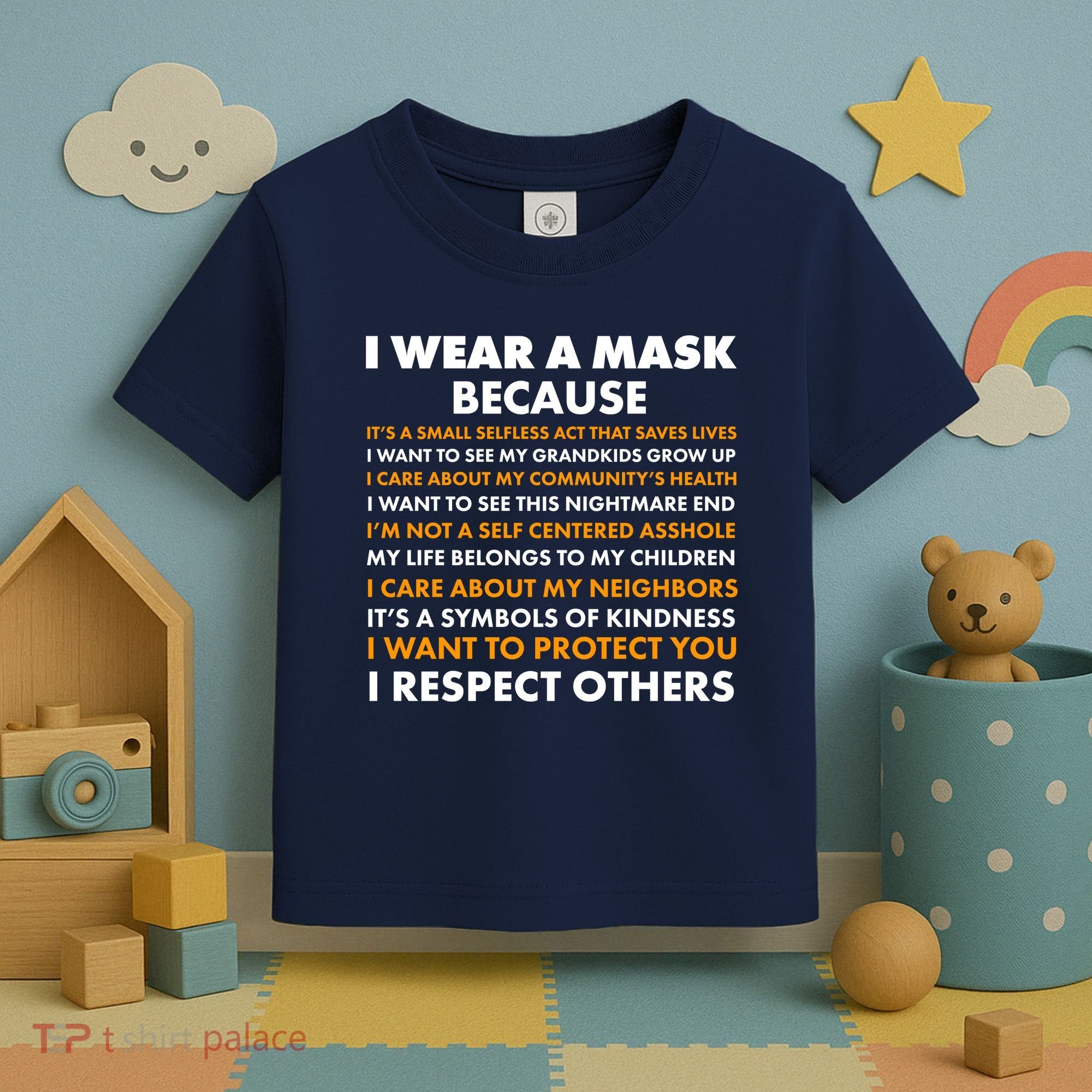 I Wear A Mask Because I Want to Protect You Toddler T-Shirt