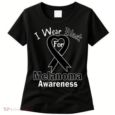 I Wear Black For Melanoma Awareness Women's T-Shirt