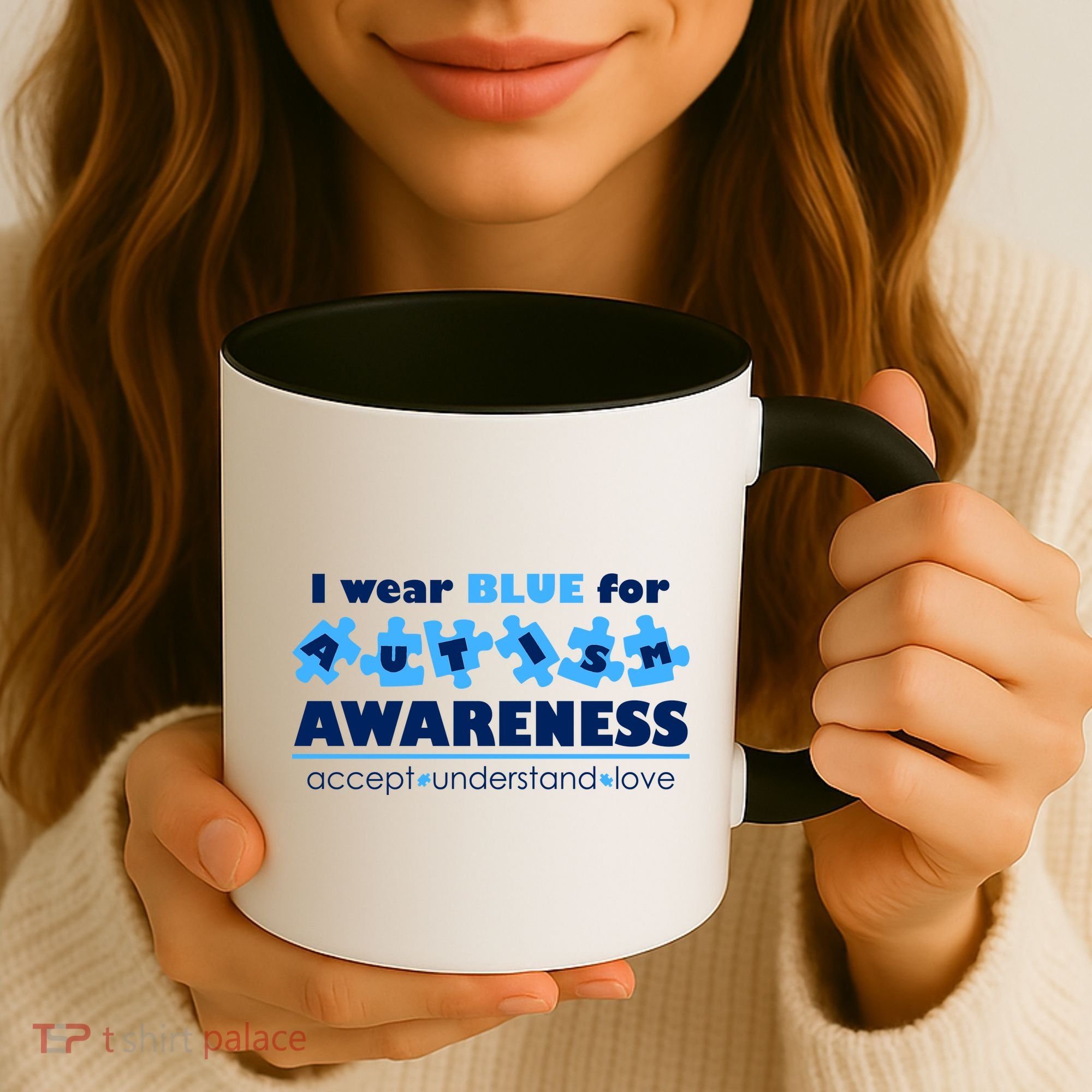 I Wear Blue For Autism Awareness Accept Understand Love Coffee Mug