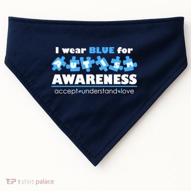 I Wear Blue For Autism Awareness Accept Understand Love USA-Made Doggie Bandana