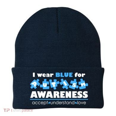 I Wear Blue For Autism Awareness Accept Understand Love Beanie