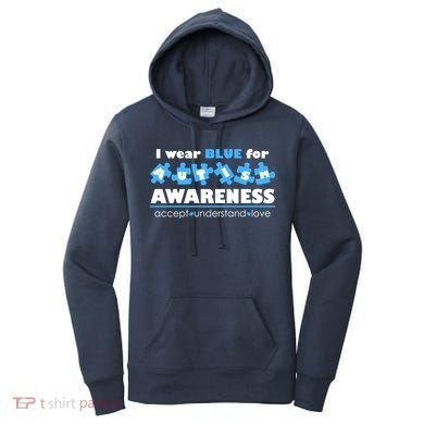 I Wear Blue For Autism Awareness Accept Understand Love Women's Hoodie