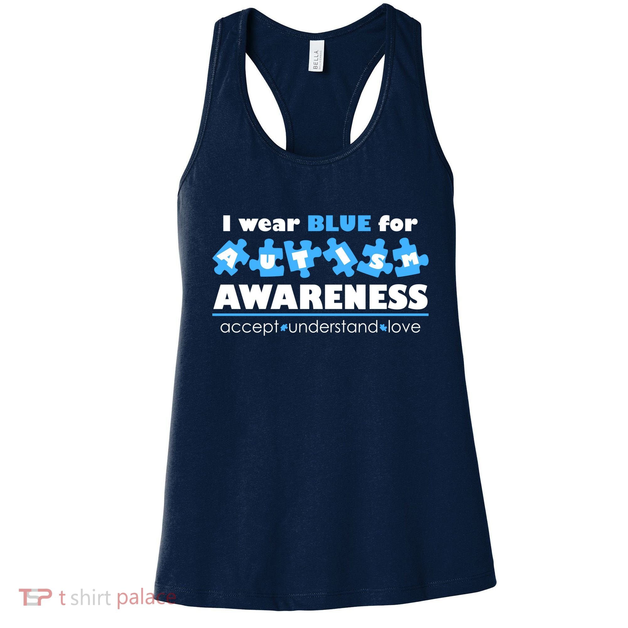 I Wear Blue For Autism Awareness Accept Understand Love Women's Tank Top