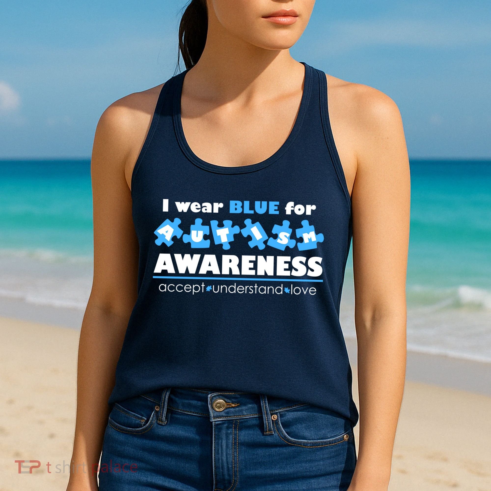 I Wear Blue For Autism Awareness Accept Understand Love Women's Tank Top